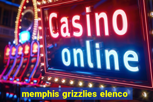 memphis grizzlies elenco